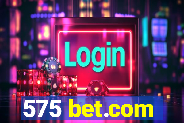 575 bet.com